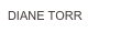 DIANE TORR